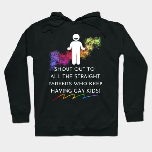 Straight Parents Have Gay Kids Hoodie